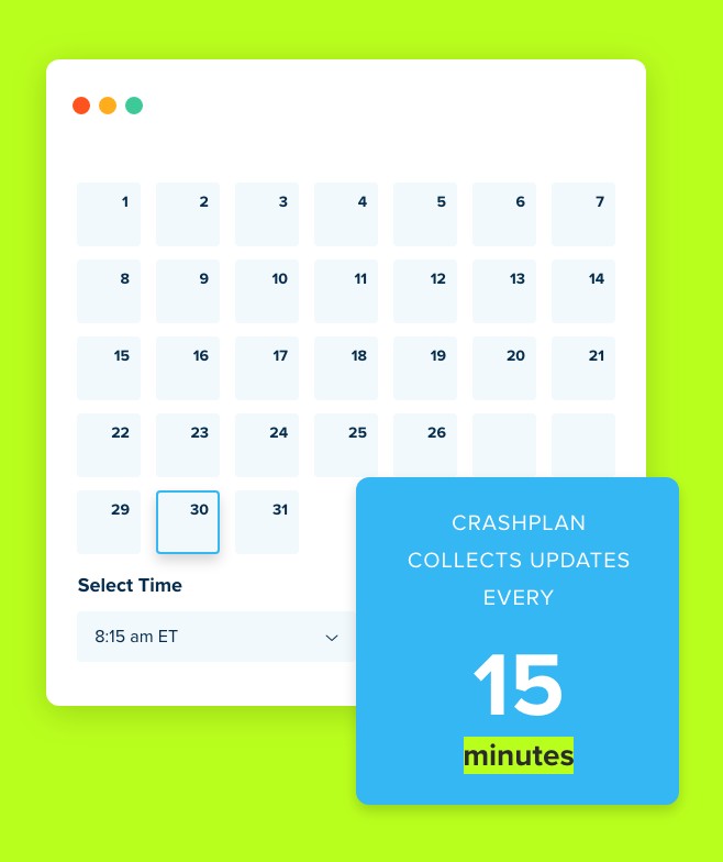 Calendar with banner that says CrashPlan Collects Updates Every 15 Minutes